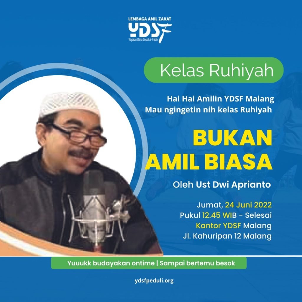 Kelas Ruhiyah, Bukan Kelas Biasa, Menuju Gerakan Amil Loyalis dan Transformatif Pamflet kegiatan Pengurus Yayasan Dana Sosial Al Falah (YDSF) kajian bertajuk "Kelas Ruhiyah"