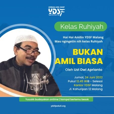 Kelas Ruhiyah, Bukan Kelas Biasa, Menuju Gerakan Amil Loyalis dan Transformatif Pamflet kegiatan Pengurus Yayasan Dana Sosial Al Falah (YDSF) kajian bertajuk "Kelas Ruhiyah"