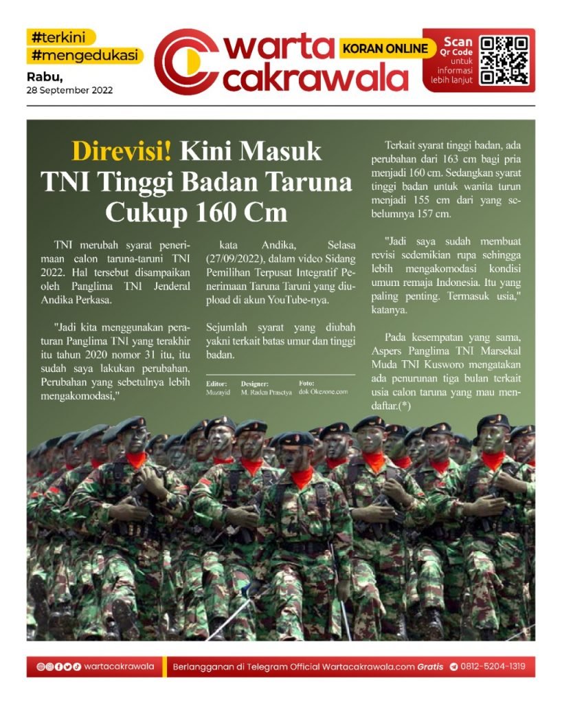 Koran Online: Direvisi!, Kini Masuk TNI Tinggi Badan Taruna Cukup 160 Cm Koran online edisi Rabu 28 September 2022. Direvisi!, Kini Masuk TNI Tinggi Badan Taruna Cukup 160 Cm
