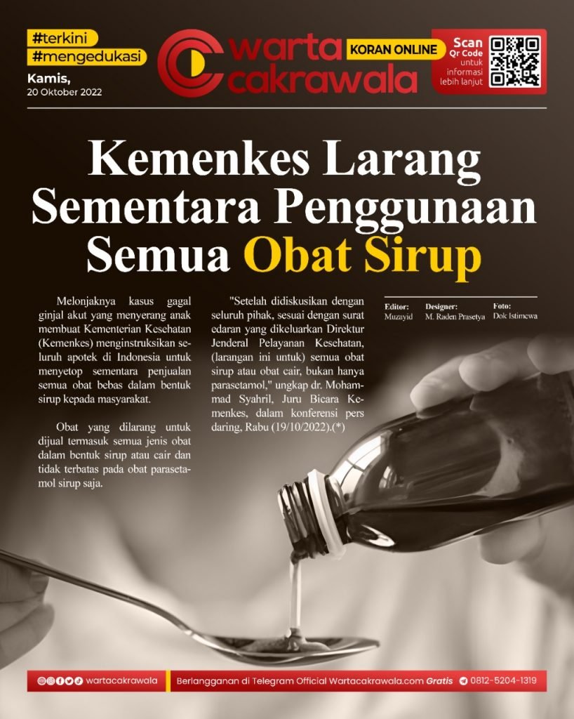 Koran Online: Kemenkes Larang Sementara Penggunaan Semua Obat Sirup Koran online edisi Kamis 20 Oktober 2022. Kemenkes Larang Sementara Penggunaan Semua Obat Sirup