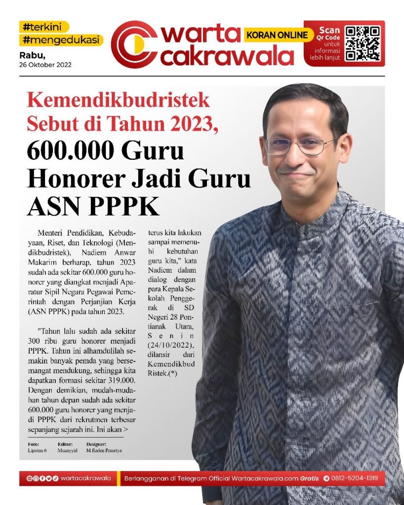 Koran Online: Kemendikbudristek Sebut di Tahun 2023 600.000 Guru Honorer Jadi Guru ASN PPPK Koran online edisi Rabu 26 Oktober 2022. Kemendikbudristek Sebut di Tahun 2023 600.000 Guru Honorer Jadi Guru ASN PPPK
