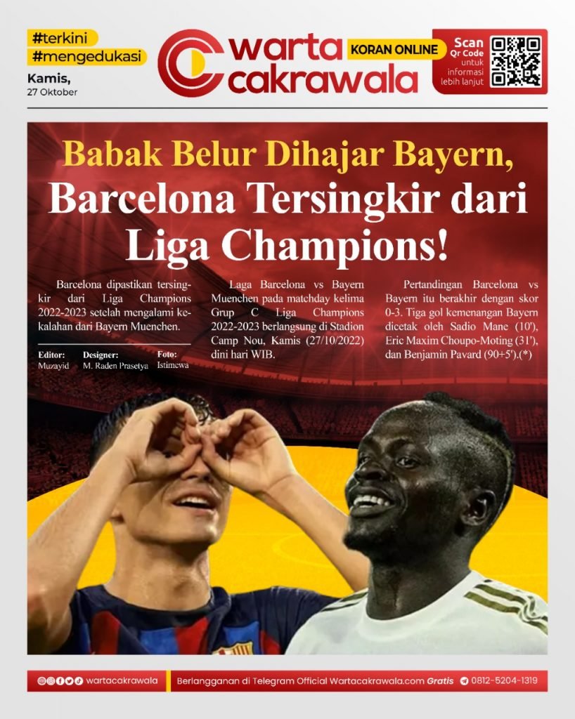 Koran Online: Babak Belur Dihajar Bayern, Barcelona Tersingkir dari Liga Champions Koran online edisi Kamis 27 Oktober 2022. Babak Belur Dihajar Bayern, Barcelona Tersingkir dari Liga Champions