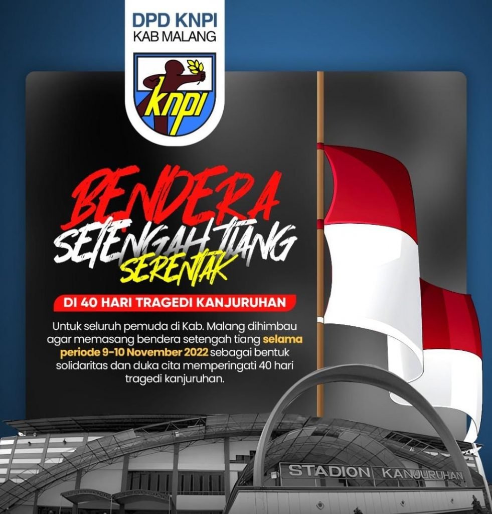 Mengenang 40 Hari Tragedi Kanjuruhan, KNPI Kabupaten Malang Imbau OKP Kibarkan Bendera Setengah Tiang Imbaun KNPI Kabupaten Malang mengenang 40 hari tragedi Kanjuruhan
