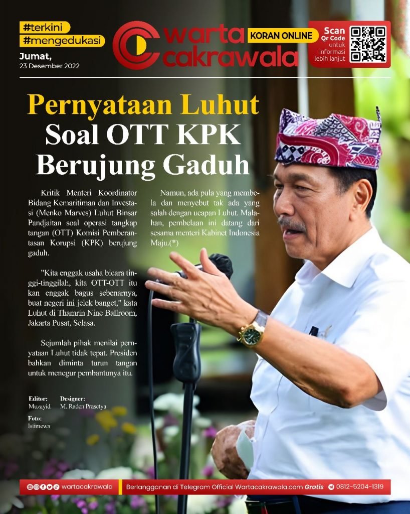 Koran Online: Pernyataan Luhut Soal OTT KPK Berujung Gaduh Koran online edisi Jumat 23 Desember 2022