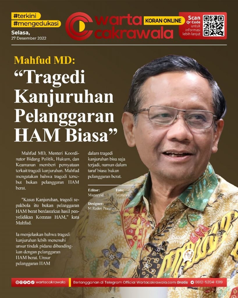 Koran Online: Mahfud MD Sebut Tragedi Kanjuruhan Pelanggaran HAM Biasa Koran online edisi Selasa 27 Desember 2022