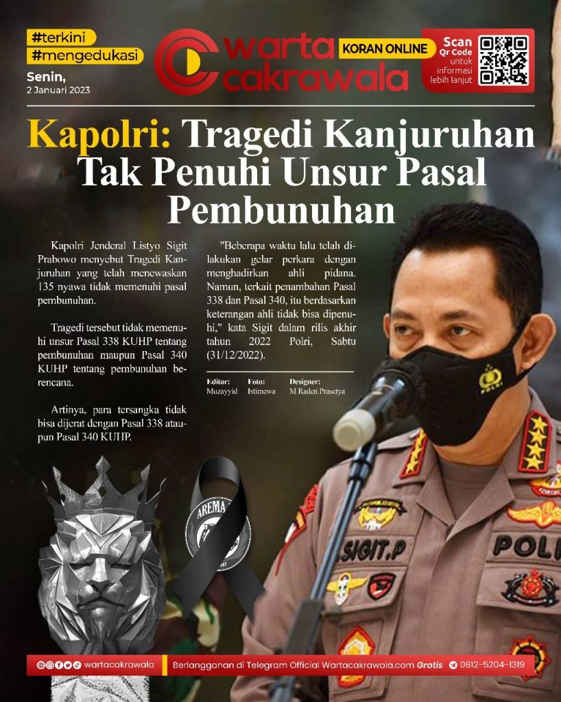 Koran Online: Kapolri Sebut Pasal Pembunuhan Tak Bisa Diterapkan dalam Tragedi Kanjuruhan Koran online edisi Senin 02 Januari 2023