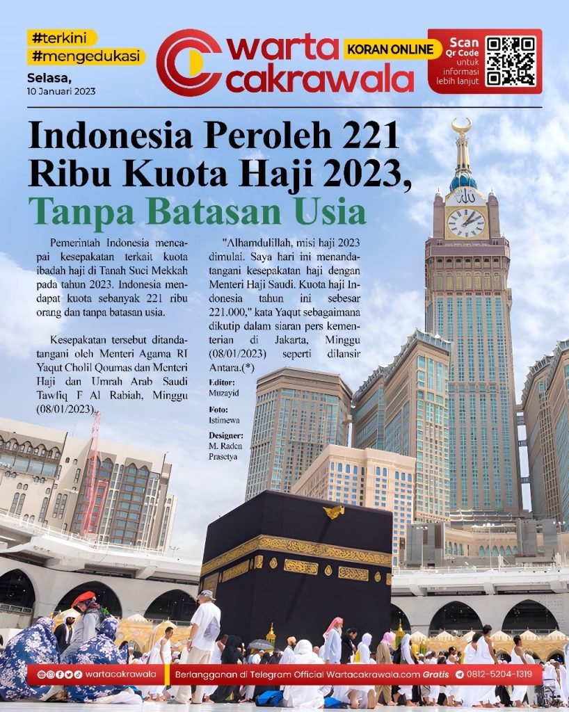 Koran Online: Indonesia Peroleh 221 Ribu Kuota Haji 2023, Tanpa Batasan Usia Koran online edisi Selasa 10 Januari 2023