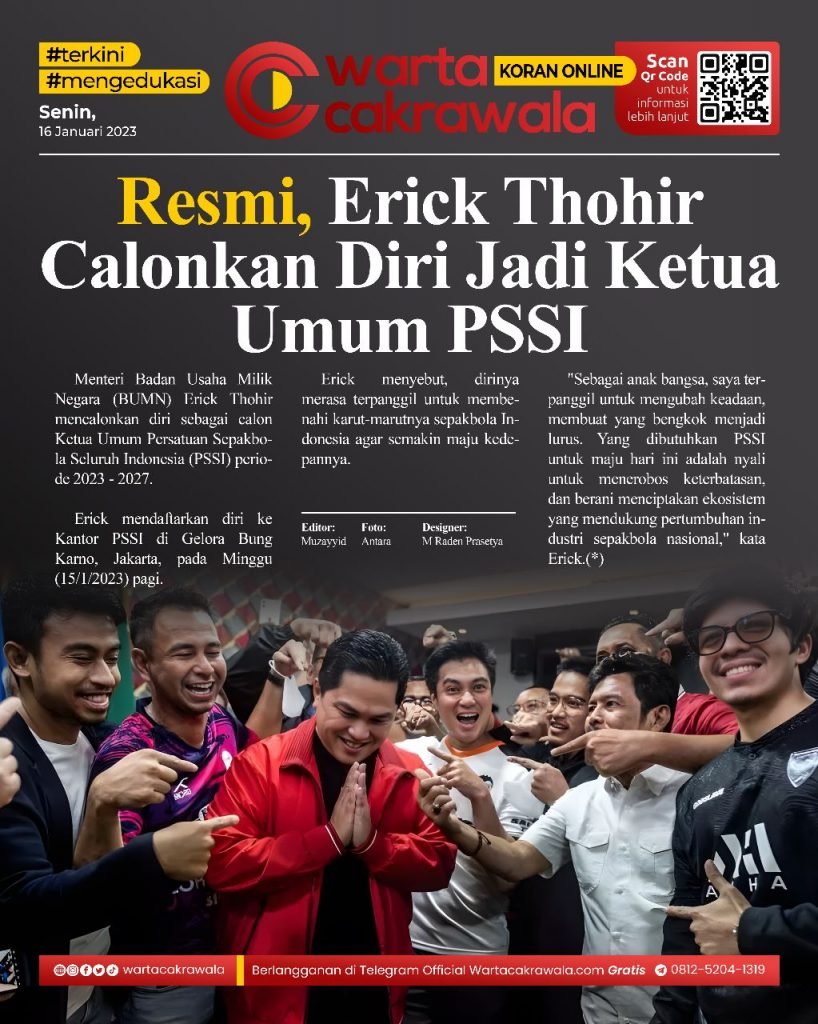 Koran Online: Erick Thohir Calonkan Diri Jadi Ketua Umum PSSI Koran online edisi Senin 16 Januari 2023